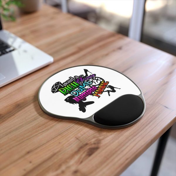 Mouse Pad with Wrist Rest — "I Want a Rich Young Dumb Nympho Maniac" Colorful Graphic